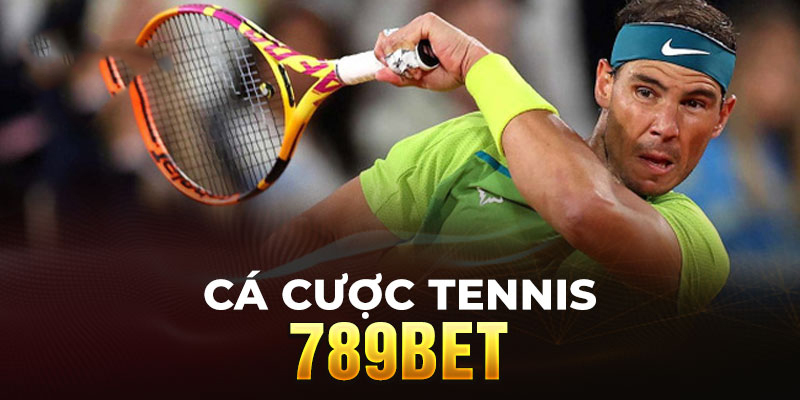 Hiểu thế nào là cá cược tennis 789BET?