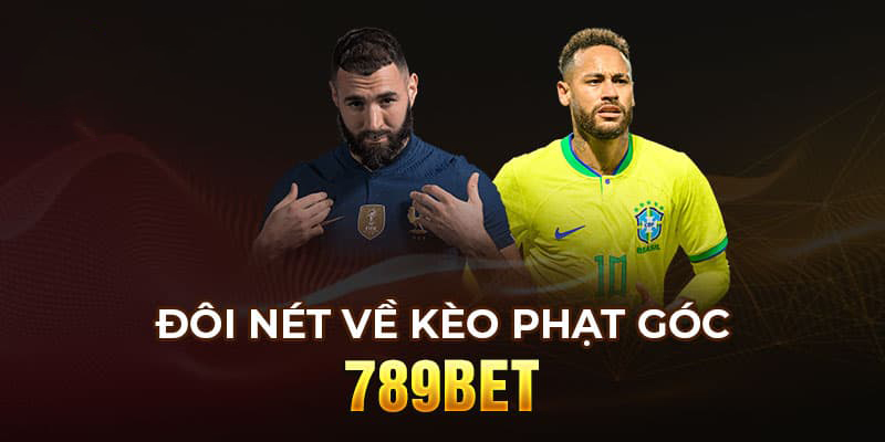 Tổng quan đôi nét về kèo phạt góc 789BET 