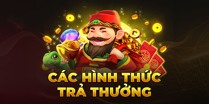 Các hình thức trả thưởng uy tín