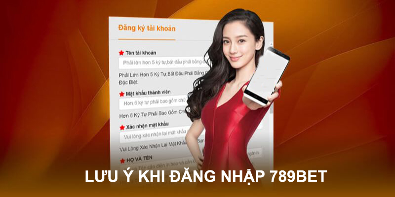 Lưu ý khi đăng nhập 789BET