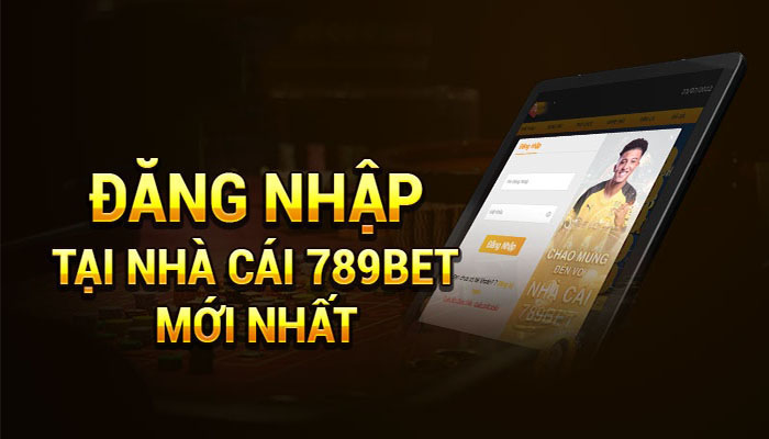 Đăng nhập 789BET để trải nghiêm kho game chất lượng