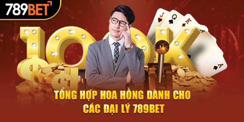 Chính sách hoa hồng cho đại lý của nhà cái 789BET