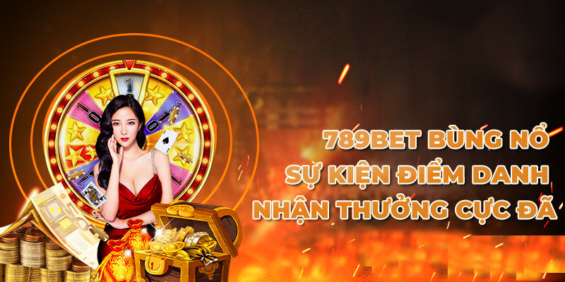 789BET còn những ưu đãi khủng khác nhau cho hội viên