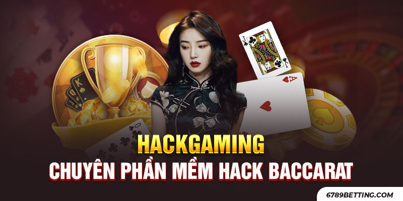 Sở hữu ihack gaming chơi baccarat thắng lợi lớn