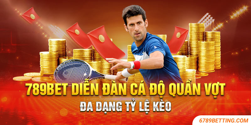 789BET là một diễn đàn cá cược quần vợt với đa dạng tỷ lệ kèo